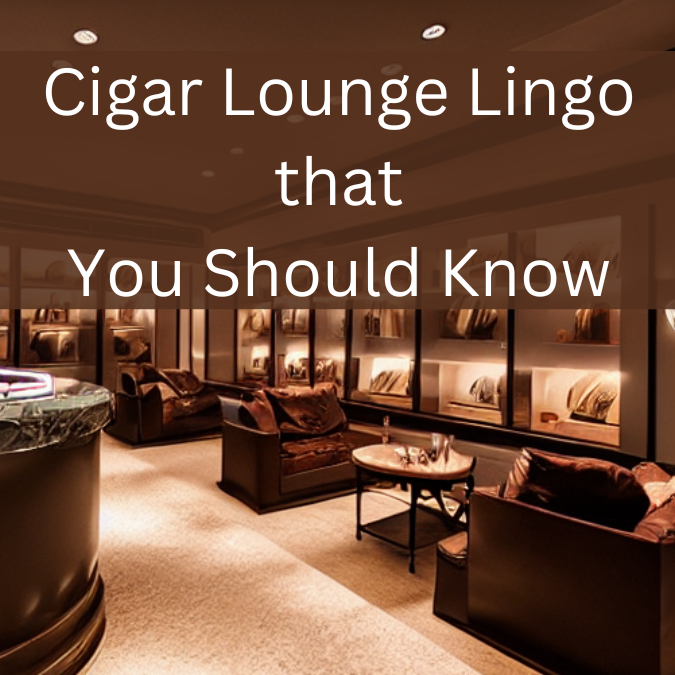A Beginner's Guide to Cigar Lounge Lingo North of Havana